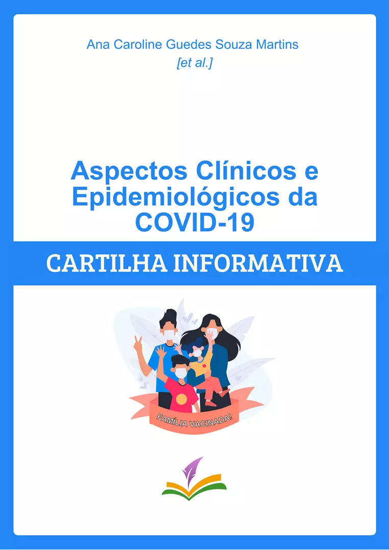 ASPECTOS CLÍNICOS E EPIDEMIOLÓGICOS DA COVID-19: Cartilha Informativa